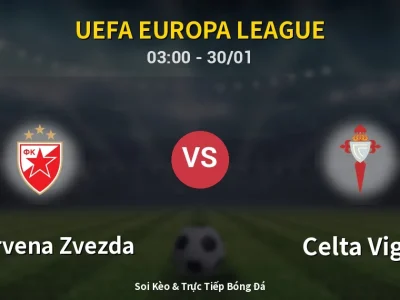 Kết Quả: FK Crvena Zvezda 1-1 Celta Vigo – Highlight & Bàn Thắng | UEFA Europa League