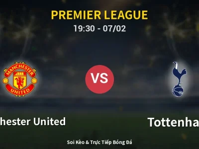 🔴 Trực Tiếp: Manchester United 1-0 Tottenham – Link Xem Premier League (Full HD)