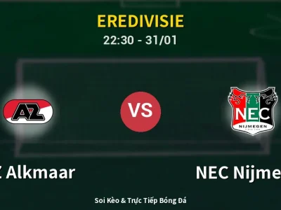 Soi Kèo AZ Alkmaar vs NEC Nijmegen – 22:30 31/01 | Nhận Định, Dự Đoán Tỷ Số