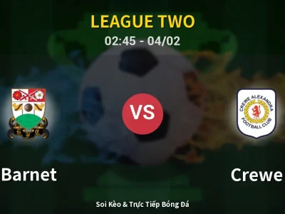 Kết Quả: Barnet 1-1 Crewe – Highlight & Bàn Thắng | League Two