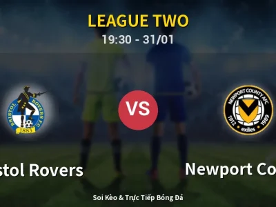 Kết Quả: Bristol Rovers 3-0 Newport County – Highlight & Bàn Thắng | League Two