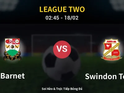 Kết Quả: Barnet 1-2 Swindon Town – Highlight & Bàn Thắng | League Two