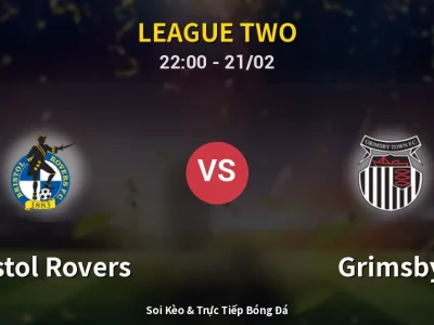 🔴 Trực Tiếp: Bristol Rovers 2-0 Grimsby – Link Xem League Two (Full HD)