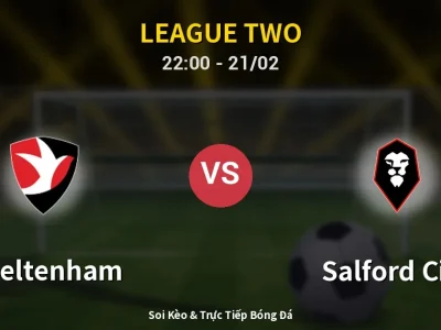 🔴 Trực Tiếp: Cheltenham 0-1 Salford City – Link Xem League Two (Full HD)