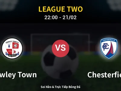 🔴 Trực Tiếp: Crawley Town 0-0 Chesterfield – Link Xem League Two (Full HD)