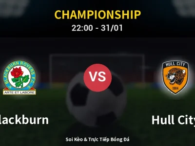 Soi Kèo Blackburn vs Hull City – 22:00 31/01 | Nhận Định, Dự Đoán Tỷ Số