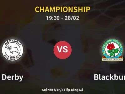 Soi Kèo Derby vs Blackburn – 19:30 28/02 | Nhận Định, Dự Đoán Tỷ Số