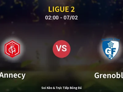 Kết Quả: Annecy 1-1 Grenoble – Highlight & Bàn Thắng | Ligue 2