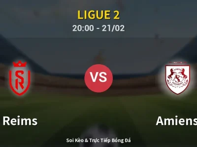 Kết Quả: Reims 0-0 Amiens – Highlight & Bàn Thắng | Ligue 2