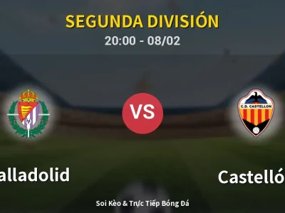🔴 Trực Tiếp: Valladolid 0-3 Castellón – Link Xem Segunda División (Full HD)