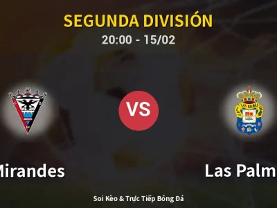 Kết Quả: Mirandes 1-1 Las Palmas – Highlight & Bàn Thắng | Segunda División