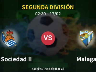 Kết Quả: Real Sociedad II 2-1 Malaga – Highlight & Bàn Thắng | Segunda División