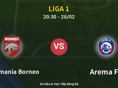 Soi Kèo Pusamania Borneo vs Arema FC – 20:30 26/02 | Nhận Định, Dự Đoán Tỷ Số