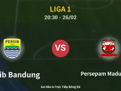 Soi Kèo Persib Bandung vs Persepam Madura Utd – 20:30 26/02 | Nhận Định, Dự Đoán Tỷ Số