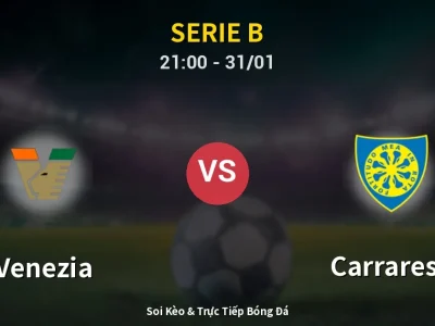 🔴 Trực Tiếp: Venezia 1-0 Carrarese – Link Xem Serie B (Full HD)
