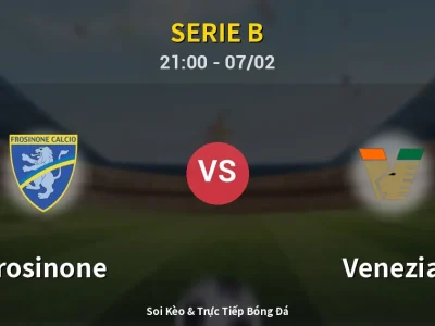 Soi Kèo Frosinone vs Venezia – 21:00 07/02 | Nhận Định, Dự Đoán Tỷ Số