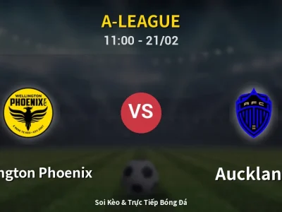Kết Quả: Wellington Phoenix 0-5 Auckland – Highlight & Bàn Thắng | A-League