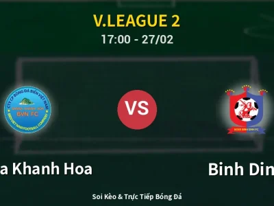 Kết Quả: Sanna Khanh Hoa 2-0 Binh Dinh – Highlight & Bàn Thắng | V.League 2