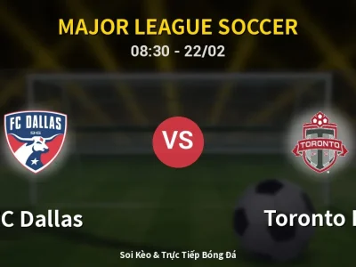 Kết Quả: FC Dallas 3-2 Toronto FC – Highlight & Bàn Thắng | Major League Soccer
