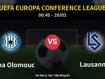 Kết Quả: Sigma Olomouc 1-1 Lausanne – Highlight & Bàn Thắng | UEFA Europa Conference League