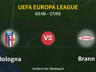 Kết Quả: Bologna 1-0 Brann – Highlight & Bàn Thắng | UEFA Europa League