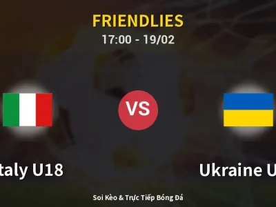 Soi Kèo Italy U18 vs Ukraine U18 – 17:00 19/02 | Nhận Định, Dự Đoán Tỷ Số