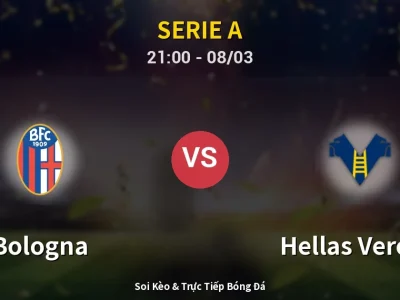 Soi Kèo Bologna vs Hellas Verona – 21:00 08/03 | Nhận Định, Dự Đoán Tỷ Số