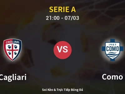 🔴 Trực Tiếp: Cagliari 0-1 Como – Link Xem Serie A (Full HD)