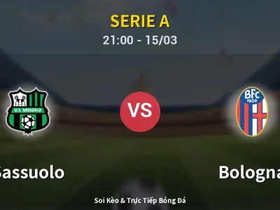 Soi Kèo Sassuolo vs Bologna – 21:00 15/03 | Nhận Định, Dự Đoán Tỷ Số