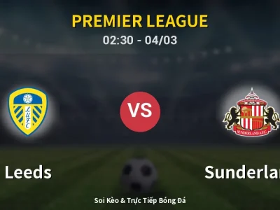 Kết Quả: Leeds 0-1 Sunderland – Highlight & Bàn Thắng | Premier League