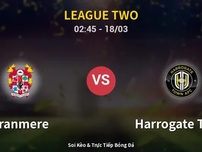 Kết Quả: Tranmere 0-3 Harrogate Town – Highlight & Bàn Thắng | League Two