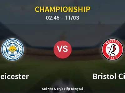 Kết Quả: Leicester 2-0 Bristol City – Highlight & Bàn Thắng | Championship