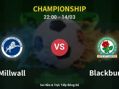 🔴 Trực Tiếp: Millwall 0-0 Blackburn – Link Xem Championship (Full HD)