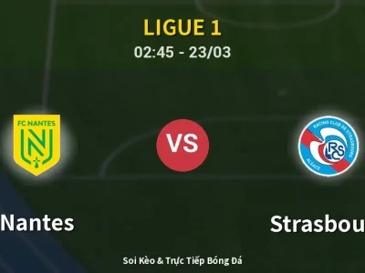 Kết Quả: Nantes 2-3 Strasbourg – Highlight & Bàn Thắng | Ligue 1
