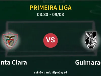 Kết Quả: Santa Clara 2-0 Guimaraes – Highlight & Bàn Thắng | Primeira Liga