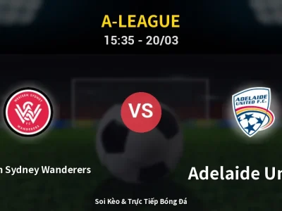 Kết Quả: Western Sydney Wanderers 2-4 Adelaide United – Highlight & Bàn Thắng | A-League
