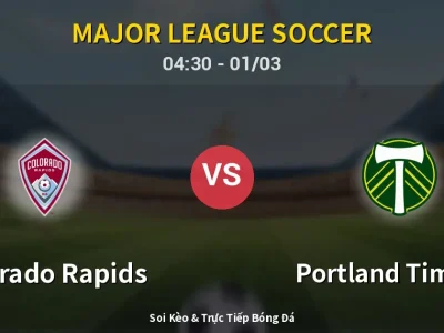 Kết Quả: Colorado Rapids 2-0 Portland Timbers – Highlight & Bàn Thắng | Major League Soccer