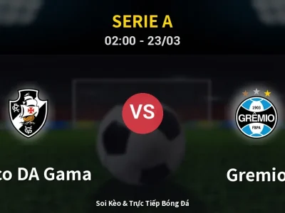 Kết Quả: Vasco DA Gama 2-1 Gremio – Highlight & Bàn Thắng | Serie A