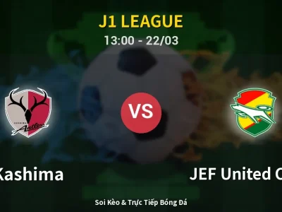 Kết Quả: Kashima 2-1 JEF United Chiba – Highlight & Bàn Thắng | J1 League