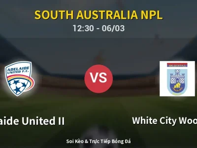 Kết Quả: Adelaide United II 0-1 White City Woodville – Highlight & Bàn Thắng | South Australia NPL