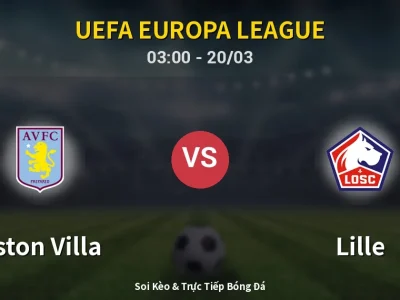Kết Quả: Aston Villa 2-0 Lille – Highlight & Bàn Thắng | UEFA Europa League