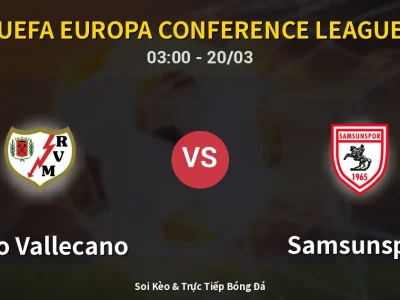 Kết Quả: Rayo Vallecano 0-1 Samsunspor – Highlight & Bàn Thắng | UEFA Europa Conference League