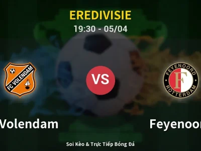 Soi Kèo FC Volendam vs Feyenoord – 19:30 05/04 | Nhận Định, Dự Đoán Tỷ Số