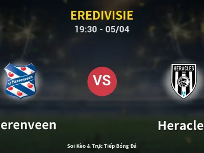 Soi Kèo Heerenveen vs Heracles – 19:30 05/04 | Nhận Định, Dự Đoán Tỷ Số