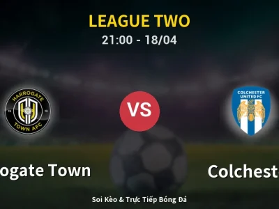 Soi Kèo Harrogate Town vs Colchester – 21:00 18/04 | Nhận Định, Dự Đoán Tỷ Số