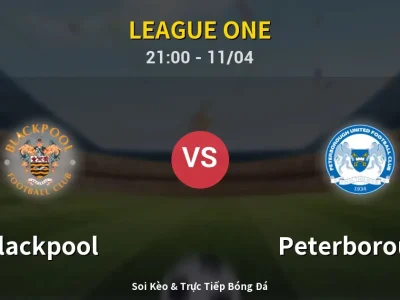 Soi Kèo Blackpool vs Peterborough – 21:00 11/04 | Nhận Định, Dự Đoán Tỷ Số