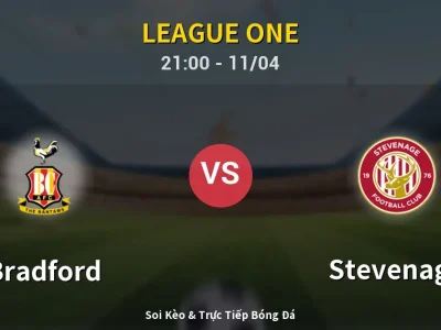 Soi Kèo Bradford vs Stevenage – 21:00 11/04 | Nhận Định, Dự Đoán Tỷ Số