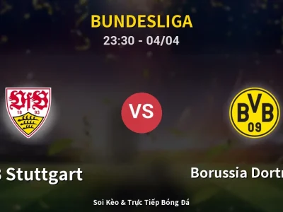 Soi Kèo VfB Stuttgart vs Borussia Dortmund – 23:30 04/04 | Nhận Định, Dự Đoán Tỷ Số
