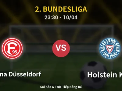 Soi Kèo Fortuna Düsseldorf vs Holstein Kiel – 23:30 10/04 | Nhận Định, Dự Đoán Tỷ Số