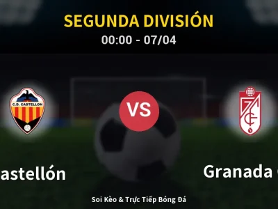 Kết Quả: Castellón 3-2 Granada CF – Highlight & Bàn Thắng | Segunda División
